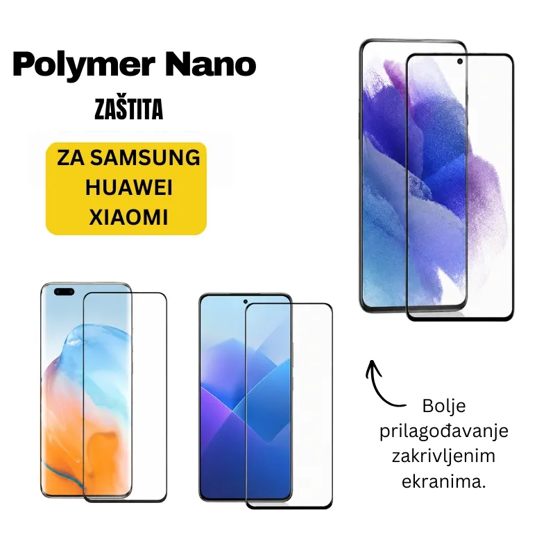 Polymer Nano zaštitno staklo za mobitel sa naprednom zaštitom ekrana